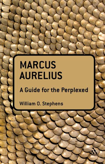 Marcus Aurelius: A Guide for the Perplexed cover