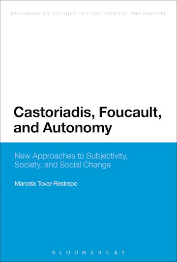 Castoriadis, Foucault, and Autonomy cover