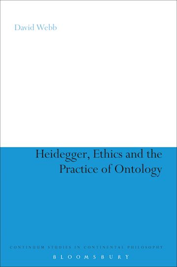 Heidegger, Ethics and the Practice of Ontology cover