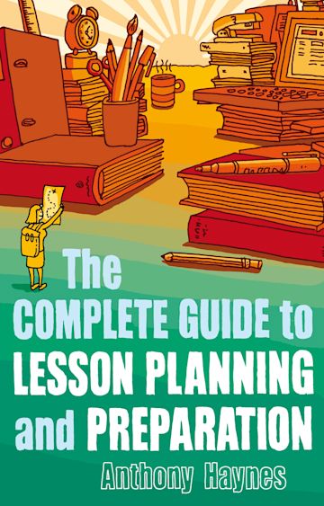 The Complete Guide to Lesson Planning and Preparation cover