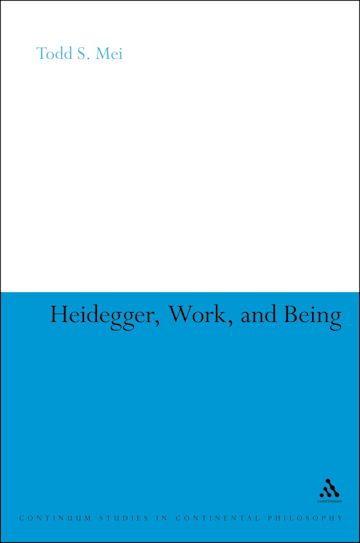 Heidegger, Work, and Being cover