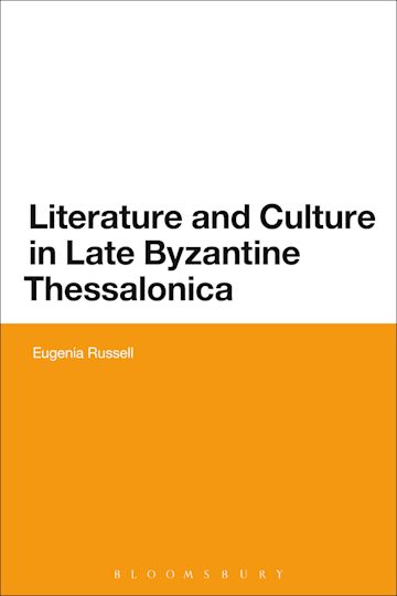 Literature and Culture in Late Byzantine Thessalonica cover