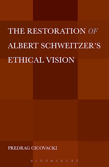 The Restoration of Albert Schweitzer's Ethical Vision cover