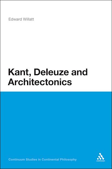 Kant, Deleuze and Architectonics cover