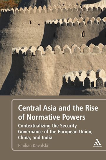 Central Asia and the Rise of Normative Powers cover