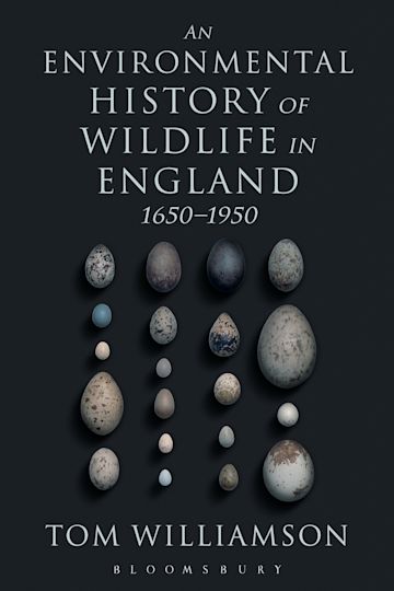 An Environmental History of Wildlife in England 1650 - 1950 cover