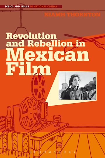 Revolution and Rebellion in Mexican Film cover