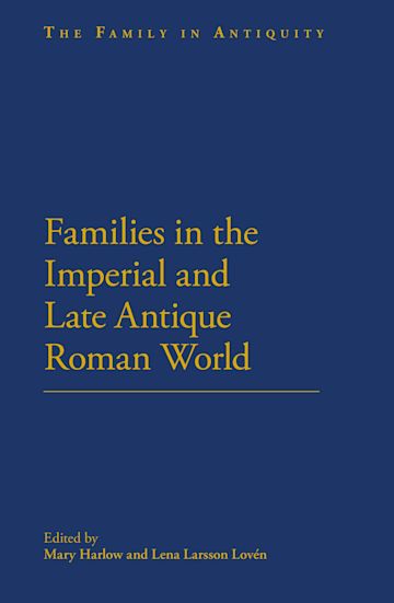 Families in the Roman and Late Antique World cover