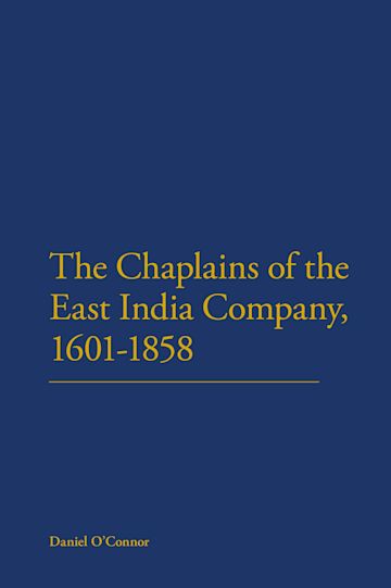 The Chaplains of the East India Company, 1601-1858 cover