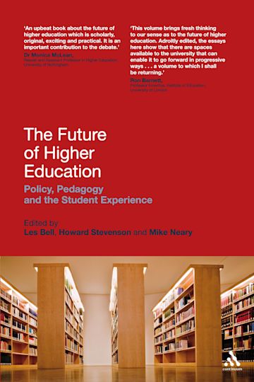 The Future of Higher Education: Policy, Pedagogy and the Student ...