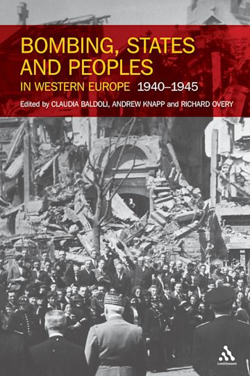 Bombing, States and Peoples in Western Europe 1940-1945 cover