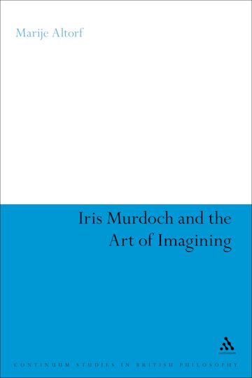 Iris Murdoch and the Art of Imagining cover