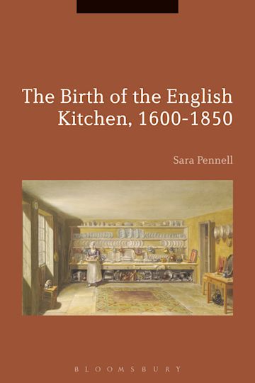 The Birth of the English Kitchen, 1600-1850 cover