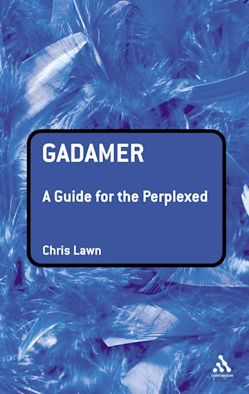 Gadamer: A Guide for the Perplexed cover