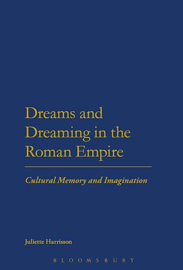 Dreams and Dreaming in the Roman Empire cover