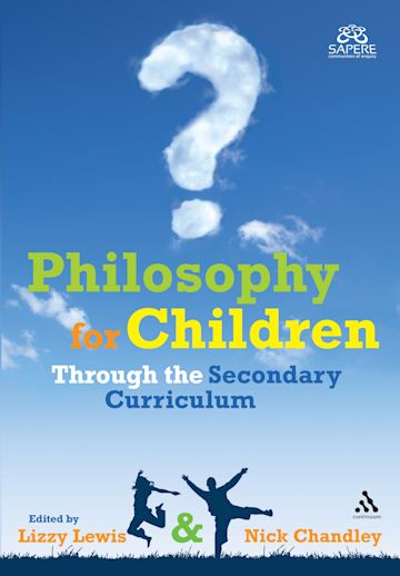 Philosophy for Children Through the Secondary Curriculum cover