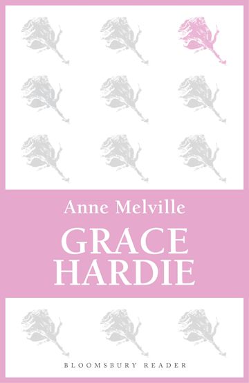 Grace Hardie: : Anne Melville: Bloomsbury Reader