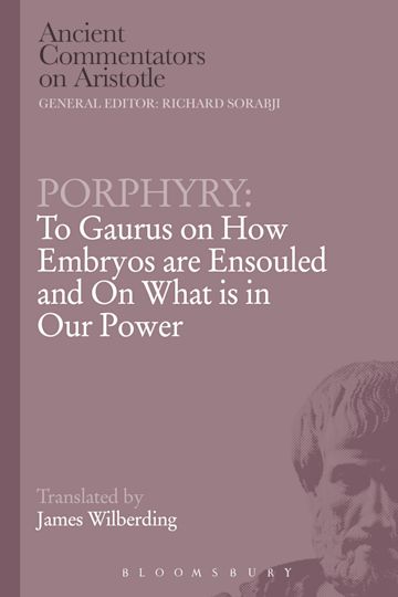 Porphyry: To Gaurus on How Embryos are Ensouled and On What is in Our Power cover