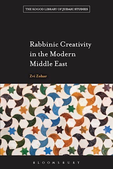 Rabbinic Creativity in the Modern Middle East cover