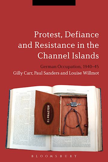 Protest, Defiance and Resistance in the Channel Islands cover