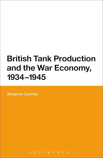 British Tank Production and the War Economy, 1934-1945 cover