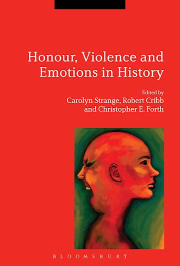 Honour, Violence and Emotions in History cover