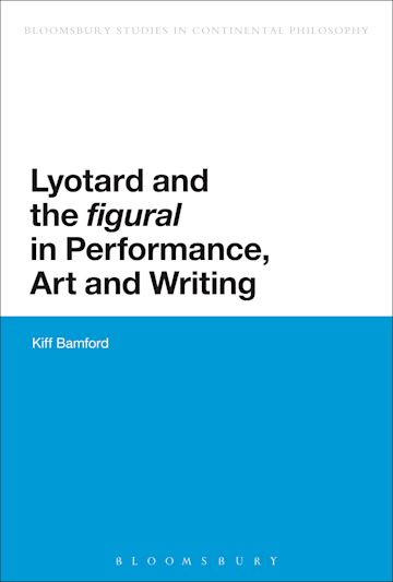 Lyotard and the 'figural' in Performance, Art and Writing cover