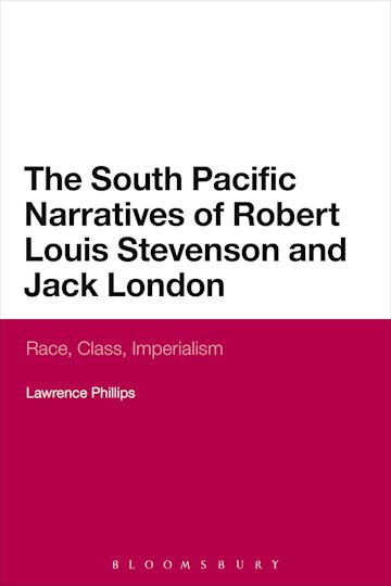 The South Pacific Narratives of Robert Louis Stevenson and Jack London cover