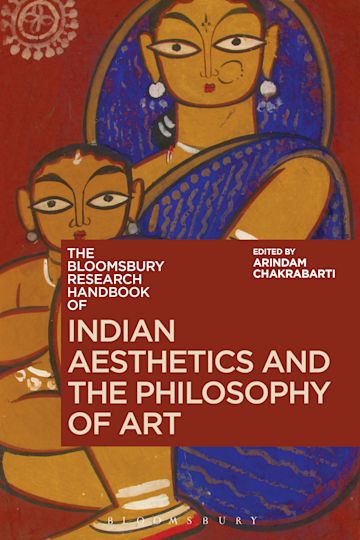 The Bloomsbury Research Handbook of Indian Aesthetics and the Philosophy of Art cover