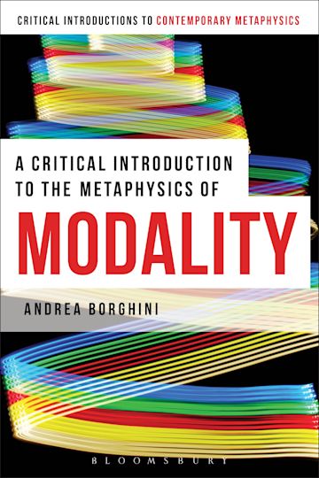 A Critical Introduction to the Metaphysics of Modality cover