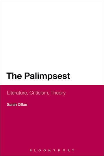 The Palimpsest: Literature, Criticism, Theory cover