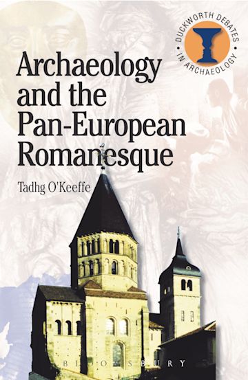 Archaeology and the Pan-European Romanesque cover