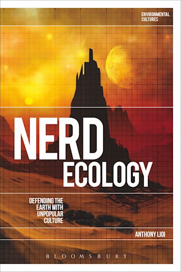 Nerd Ecology: Defending the Earth with Unpopular Culture cover