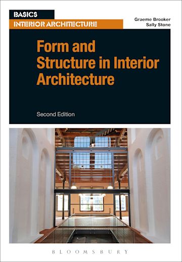 Form And Structure In Interior Architecture Basics Interior Architecture Graeme Brooker 