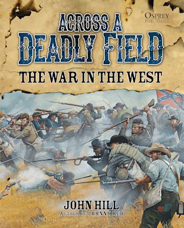 Across A Deadly Field: The War in the West cover