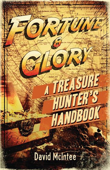 Fortune and Glory: A Treasure Hunter’s Handbook cover