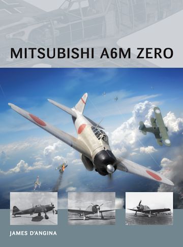 Mitsubishi A6M Zero: : Air Vanguard James D'Angina Osprey Publishing