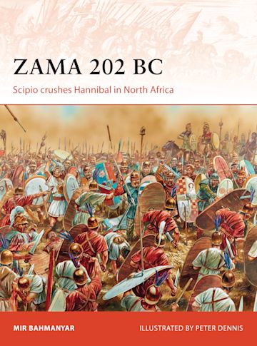 Zama 202 BC: Scipio crushes Hannibal in North Africa: Campaign Mir 