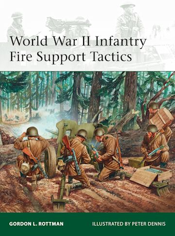 World War II Infantry Fire Support Tactics cover