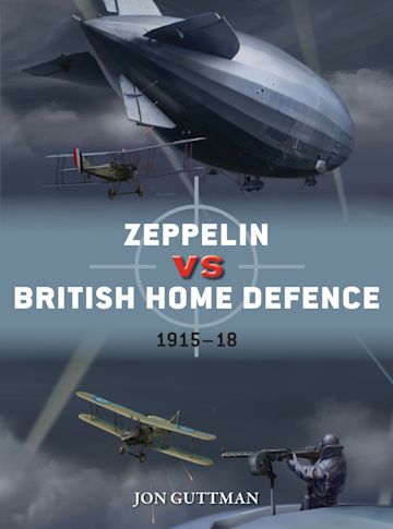 Zeppelin vs British Home Defence 1915–18 cover