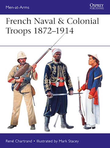 French Naval & Colonial Troops 1872–1914: : Men-at-Arms René