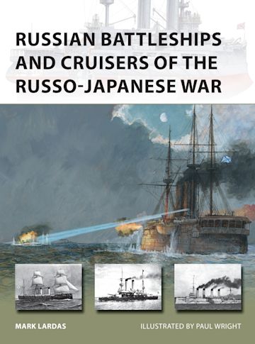 Russian Battleships and Cruisers of the Russo-Japanese War cover