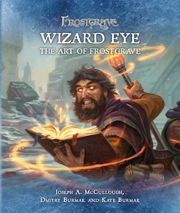 Frostgrave: Wizard Eye: The Art of Frostgrave cover