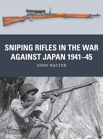 Sniping Rifles in the War Against Japan 1941–45 cover