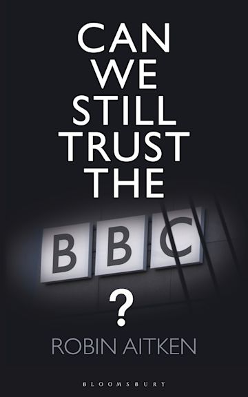 Can We Still Trust the BBC? cover