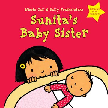 Sunita's Baby Sister: Dealing with Feelings cover