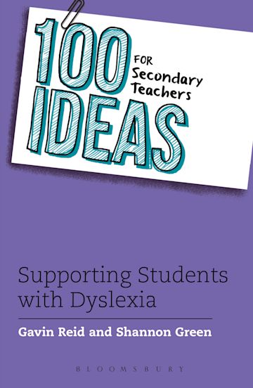 100 Ideas for Secondary Teachers: Supporting Students with Dyslexia cover