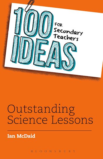 100 Ideas for Secondary Teachers: Outstanding Science Lessons cover