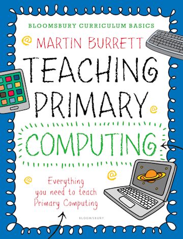 Bloomsbury Curriculum Basics: Teaching Primary Computing cover