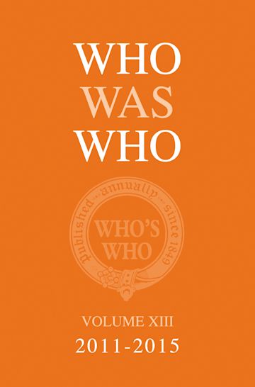 Who Was Who Volume XIII (2011-2015) cover